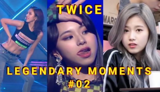 TWICE MEMBERS LEGENDARY MOMENTS #02