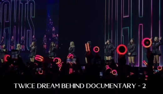[TWICE 1001][EngSub][中字] TWICE Dream Behind (Documentary-2) TWICE逐夢之路-II