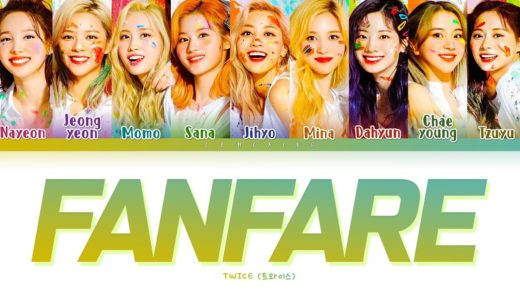 TWICE Fanfare Lyrics (트와이스/トゥワイス Fanfare 歌詞 가사) [Color Coded Lyrics/Kan/Rom/Eng]