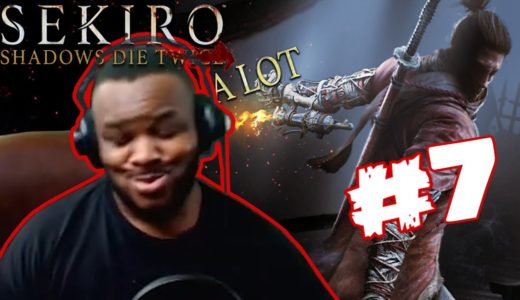 Can A Dark Souls Virgin Beat SEKIRO: Shadows Die Twice? (Part 7)