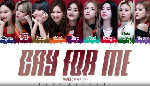 TWICE – 'CRY FOR ME' Lyrics [Color Coded_Han_Rom_Eng]