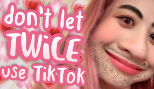 this is why you don't let TWICE have TikTok account