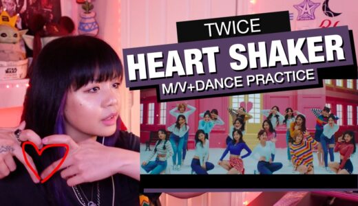 RETIRED DANCER’S REACTION/REVIEW: TWICE “Heart Shaker” M/V+Dance Practice!