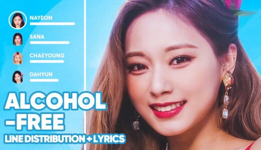 TWICE - Alcohol-Free (Line Distribution + Lyrics Color Coded) PATREON REQUESTED