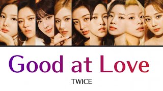 Good at Love / TWICE 【日本語字幕・歌詞】