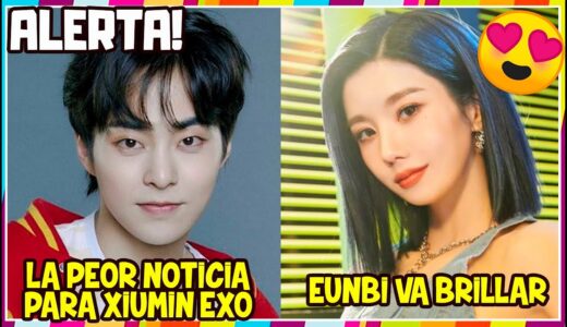 TRISTE! XIUMIN EXO TIENE C19! SOMI SE CONFIESA! TWICE SOPRENDE! BLACKPINK SE ACERCA! EUNBI DEBUT!