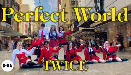 [KPOP IN PUBLIC AUSTRALIA] TWICE(트와이스) - 'PERFECT WORLD' OT9 VER. DANCE COVER