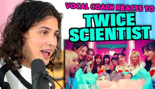 Vocal Coach Reacts to Twice - Scientist