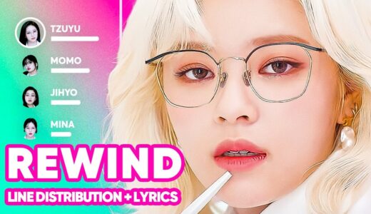 TWICE - REWIND (알고 싶지 않아) Line Distribution + Lyrics Karaoke PATREON REQUESTED