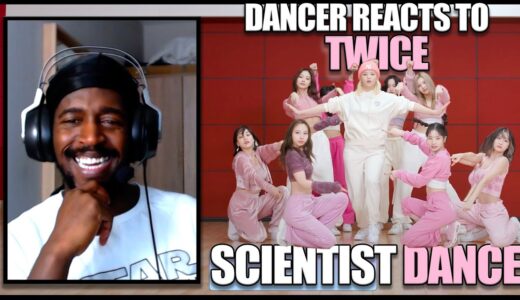PROFESSIONAL DANCER REACTS TO TWICE  | TWICE “SCIENTIST” Choreography Video | REACTION