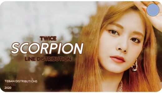 TWICE (トゥワイス) ~ Scorpion ~ Line Distribution