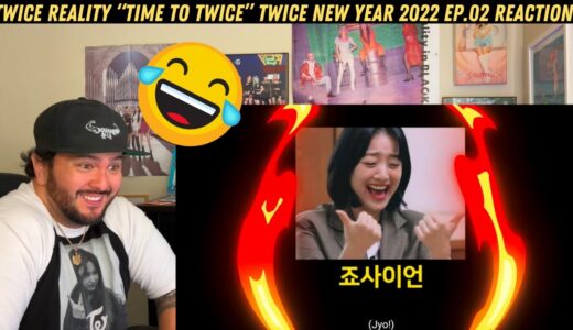 TWICE REALITY “TIME TO TWICE” TWICE New Year 2022 EP.02 Reaction!