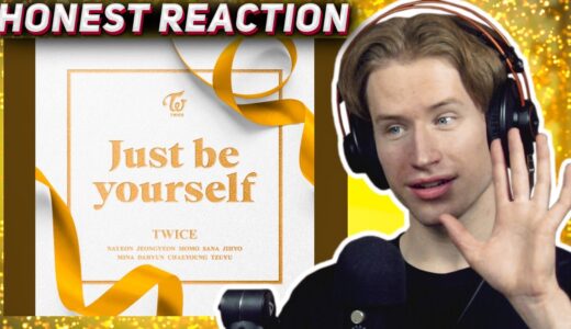 HONEST REACTION to Twice - 'Just be yourself'