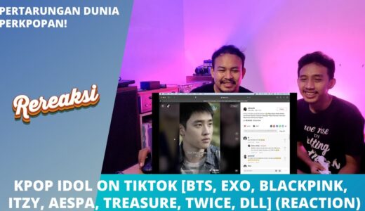 KPOP IDOL ON TIKTOK [BTS, EXO, BLACKPINK,  ITZY, AESPA, TREASURE, TWICE, DLL] (REACTION)
