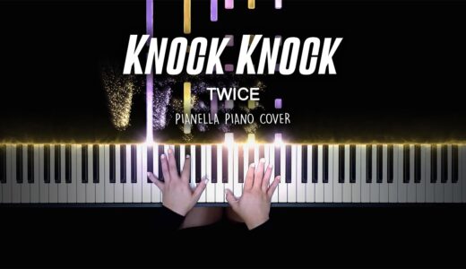TWICE - KNOCK KNOCK | Piano Cover by Pianella Piano