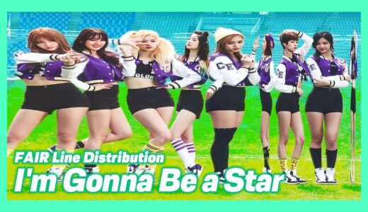 TWICE - I’m Gonna Be a Star (making the line distribution FAIR without changing it)