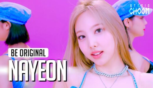 [BE ORIGINAL] NAYEON(나연) ‘POP!’ (4K)