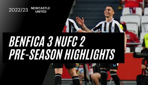 Benfica 3 Newcastle United 2 | Eusébio Cup | Highlights | Miguel Almirón Scores Twice