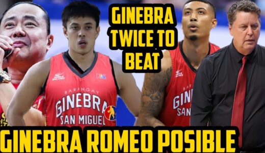 GINEBRA TERRENCE ROMEO POSSIBLENG MANGYARE | GINEBRA TWICE TO BEAT ABOT KAMAY