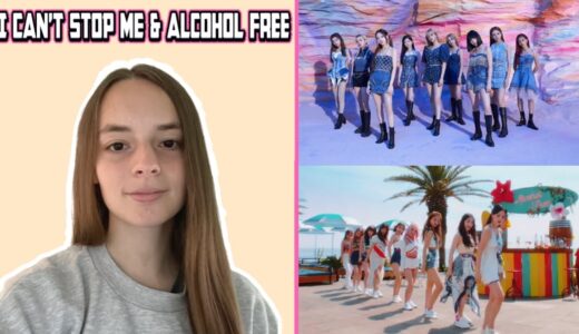 British Girl Reacts To TWICE “I CAN’T STOP ME” & “Alcohol-Free” M/V