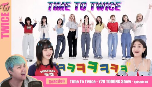TWICE - TTT Y2K TDOONG SHOW Ep.01 - Kpop Reaction