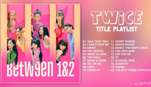 T W I C E TITLE PLAYLIST 2015 ~ 2022 | 트와이스 타이틀곡 모음