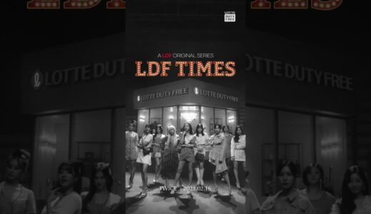 [A LDF Original Series] ‘TWICE’ Moving Poster