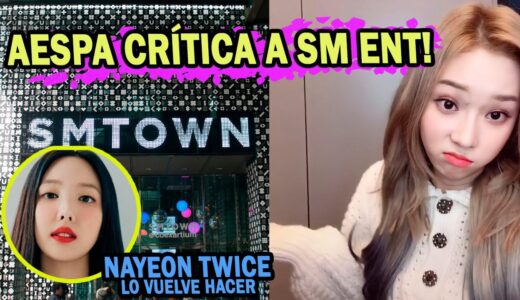 AESPA CRITICA A SM ENT! SE APROVECHARON DE AESPA? NAYEON TWICE LO VUELVE HACER! BSS GANA! KPOP