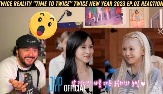 TWICE REALITY “TIME TO TWICE” TWICE New Year 2023 EP.03 Reaction!