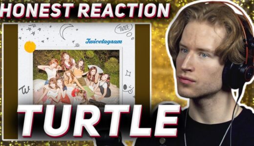 HONEST REACTION to TWICE – ‘거북이 TURTLE’
