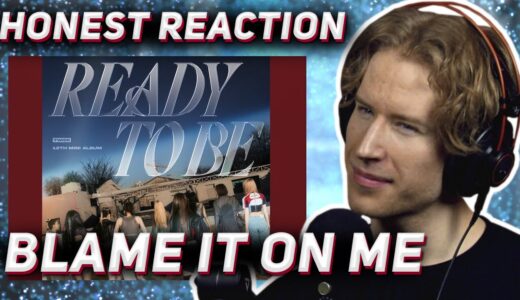 HONEST REACTION to TWICE – ‘BLAME IT ON ME’