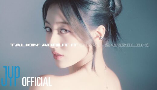 JIHYO “Talkin’ About It (Feat. 24kGoldn)” Official Lyric Video