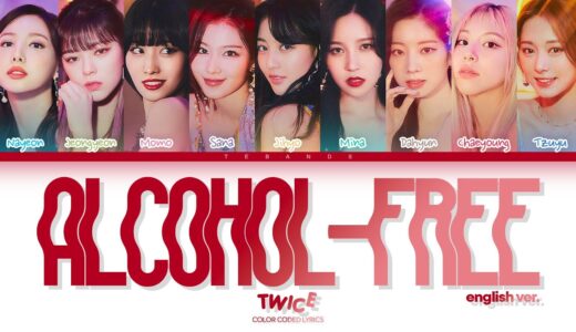 TWICE - Alcohol-Free (English ver.) ~ Color Coded Lyrics