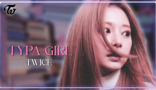 How Would TWICE Sing 'TYPA GIRL' (By BLACKPINK) | Line Distribution